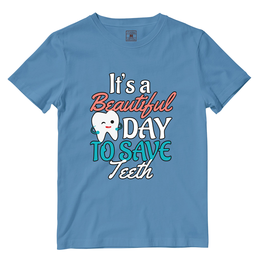 Cotton Shirt: Beautiful Day To Save Teeth
