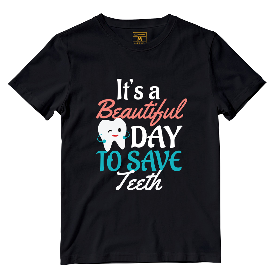Cotton Shirt: Beautiful Day To Save Teeth