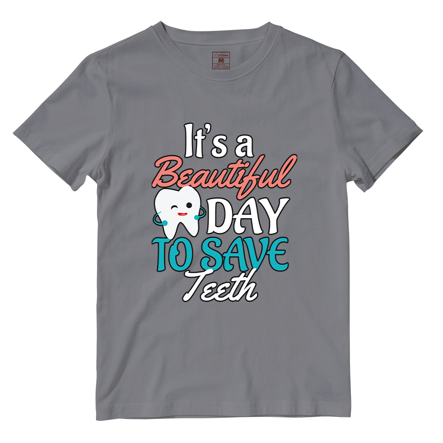 Cotton Shirt: Beautiful Day To Save Teeth