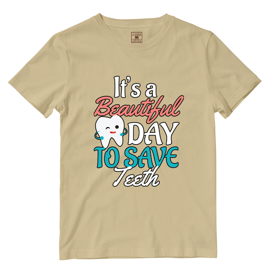 Cotton Shirt: Beautiful Day To Save Teeth