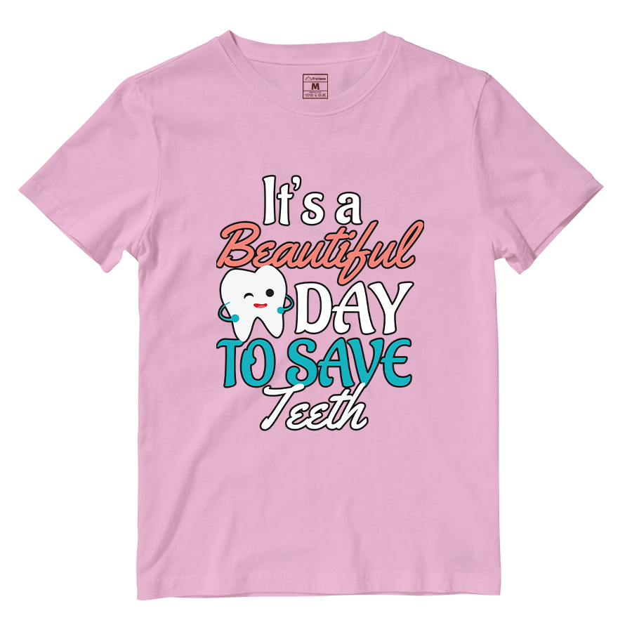 Cotton Shirt: Beautiful Day To Save Teeth