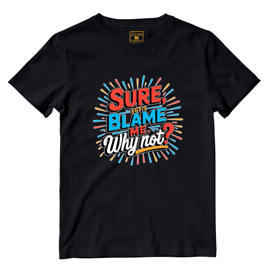 Cotton Shirt: Blame Me