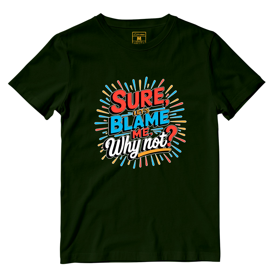 Cotton Shirt: Blame Me