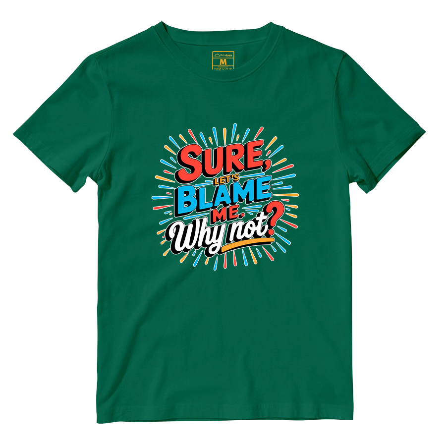 Cotton Shirt: Blame Me