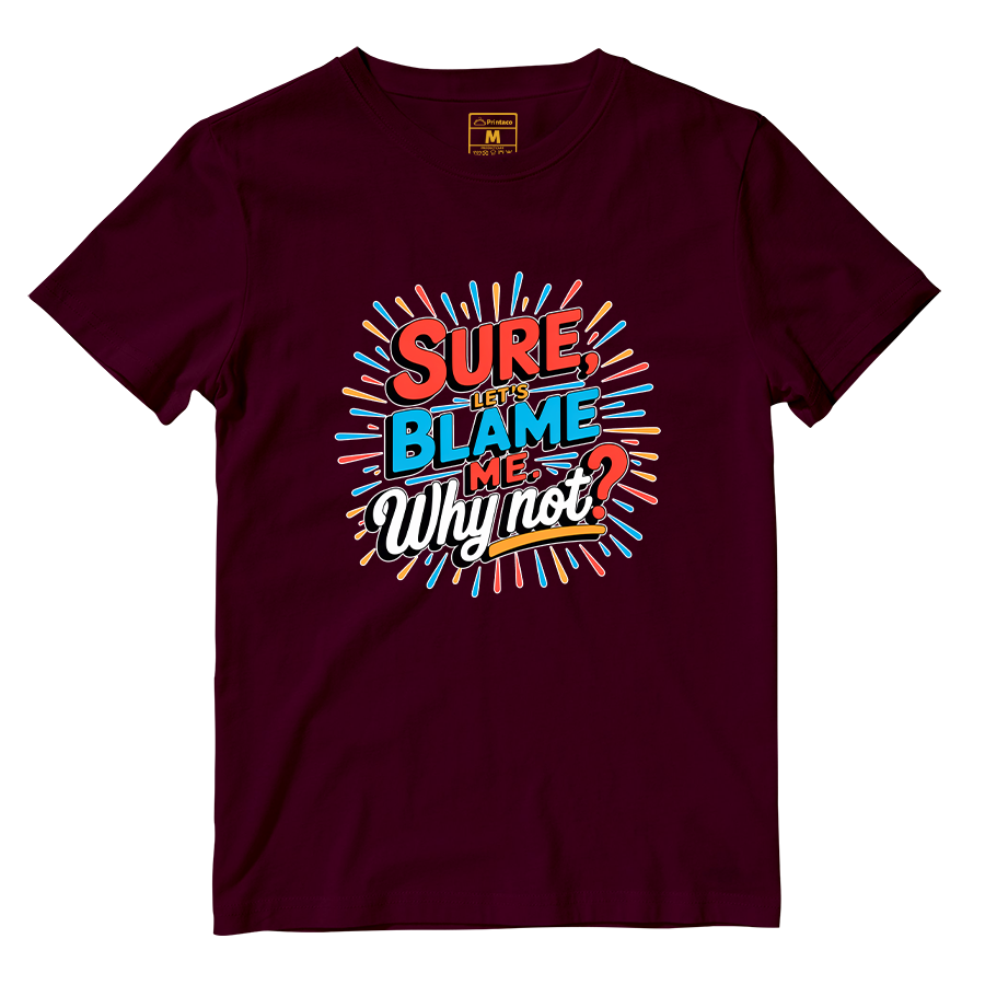 Cotton Shirt: Blame Me