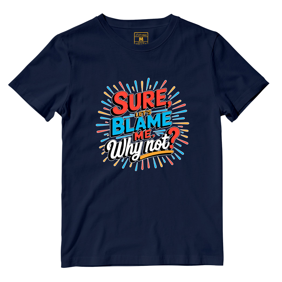 Cotton Shirt: Blame Me
