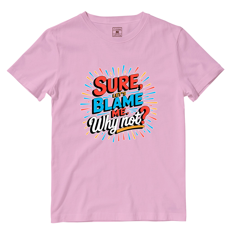 Cotton Shirt: Blame Me