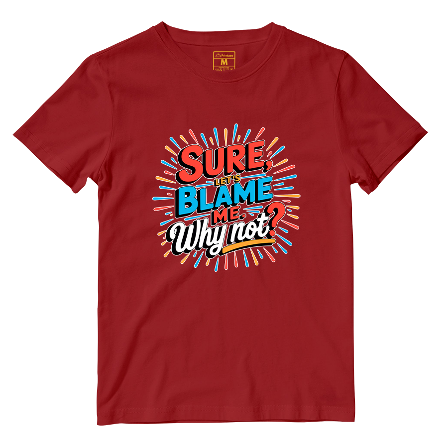 Cotton Shirt: Blame Me