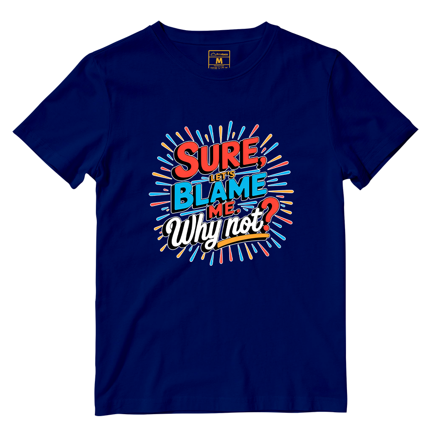 Cotton Shirt: Blame Me