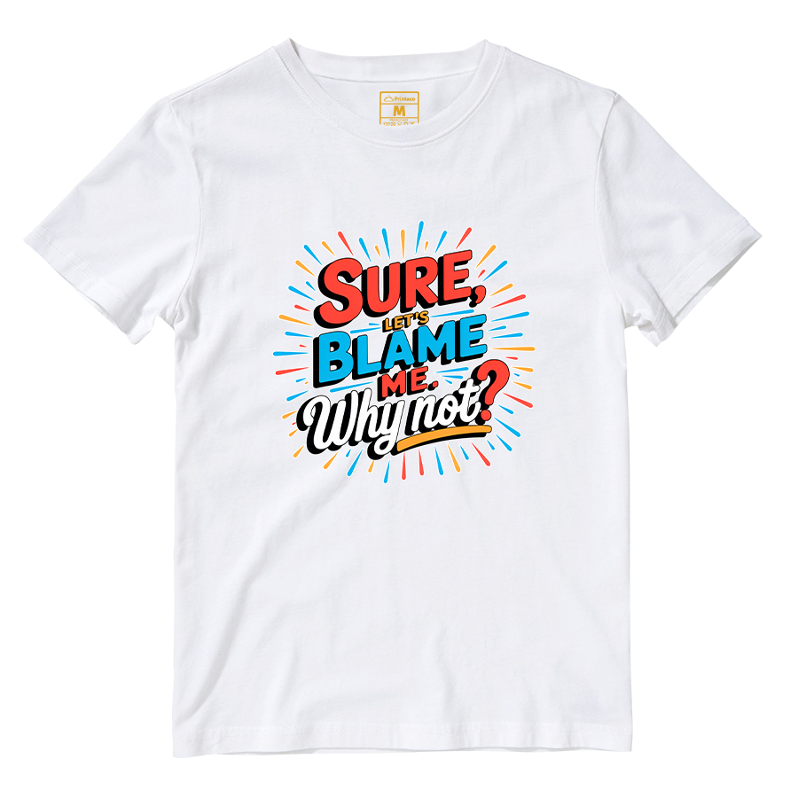 Cotton Shirt: Blame Me