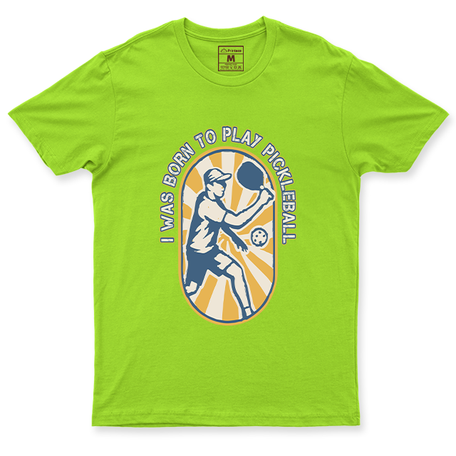 Drifit Shirt: Born to Play Pickleball