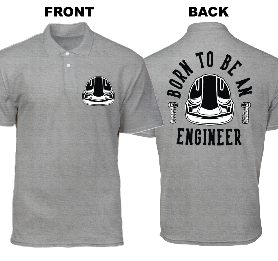 Cotton Polo Shirt: Born to be an Engineer (Front and Back)
