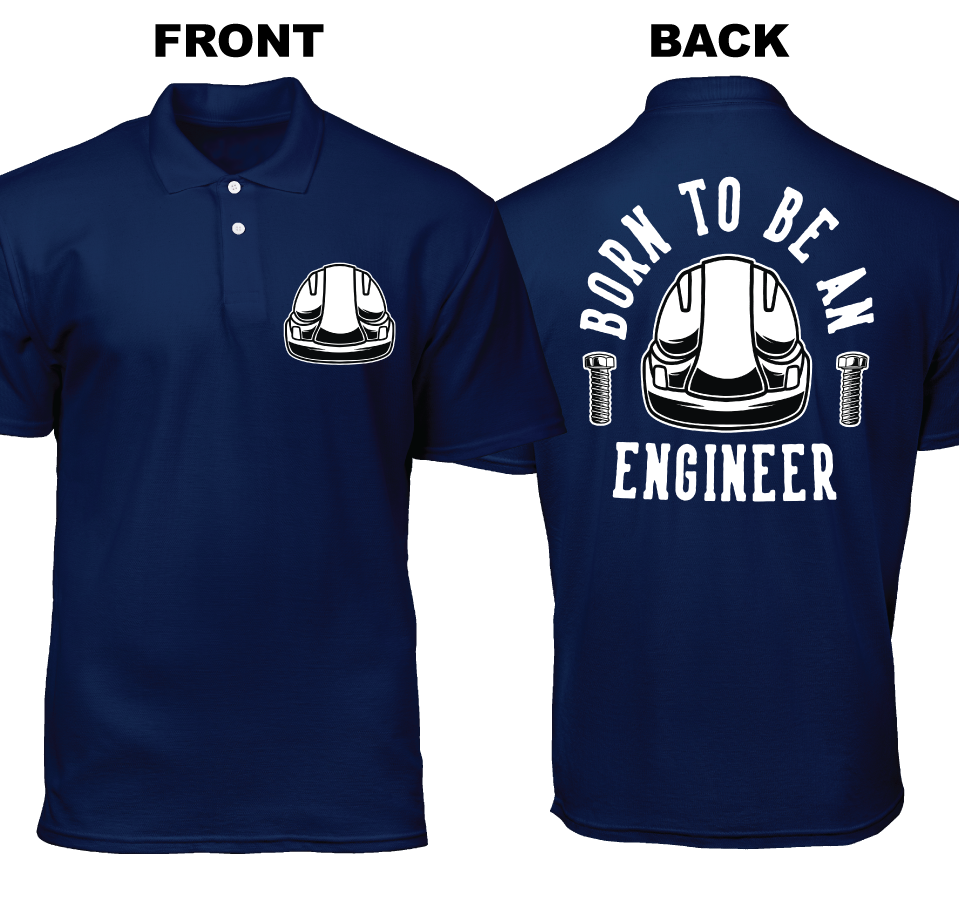 Cotton Polo Shirt: Born to be an Engineer (Front and Back)