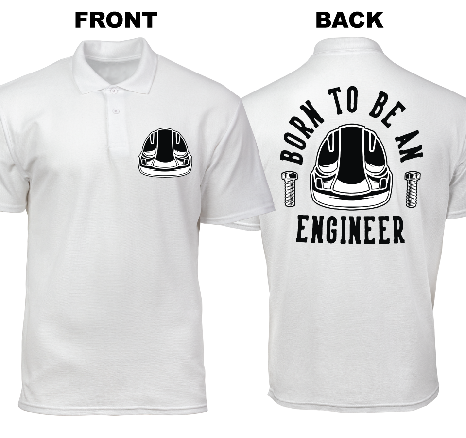 Cotton Polo Shirt: Born to be an Engineer (Front and Back)