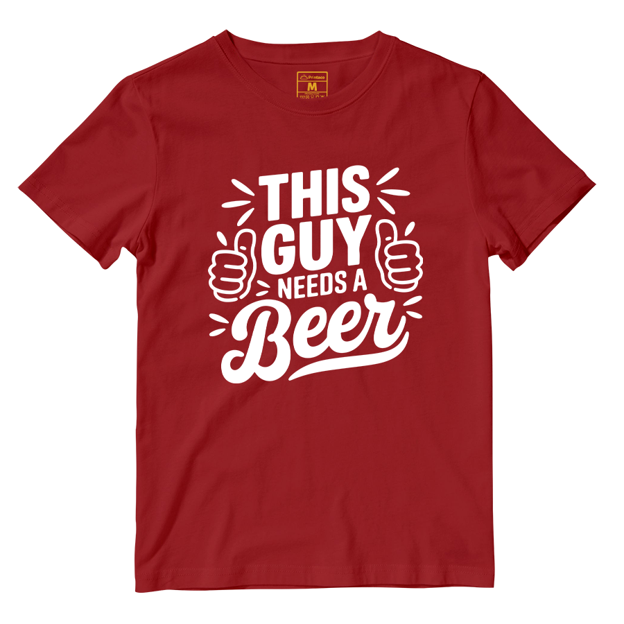 Cotton Shirt: Guy Needs Beer