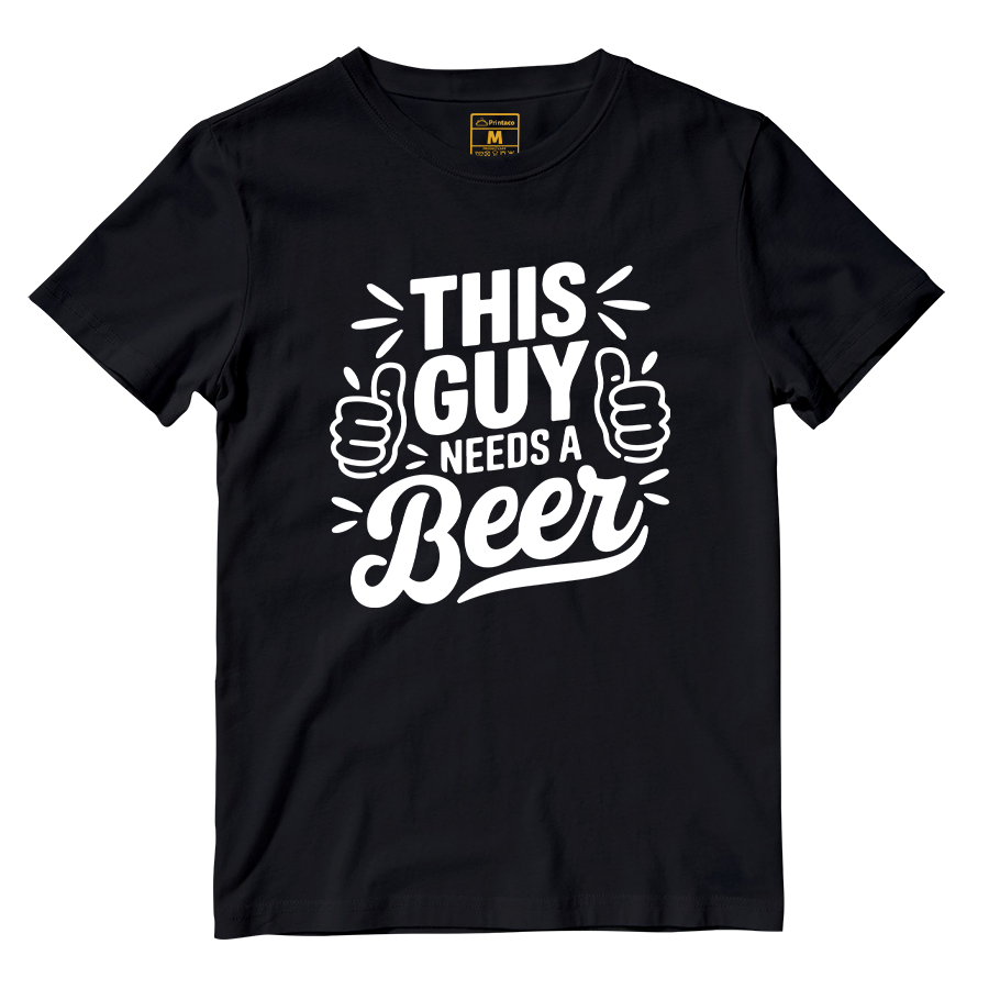 Cotton Shirt: Guy Needs Beer