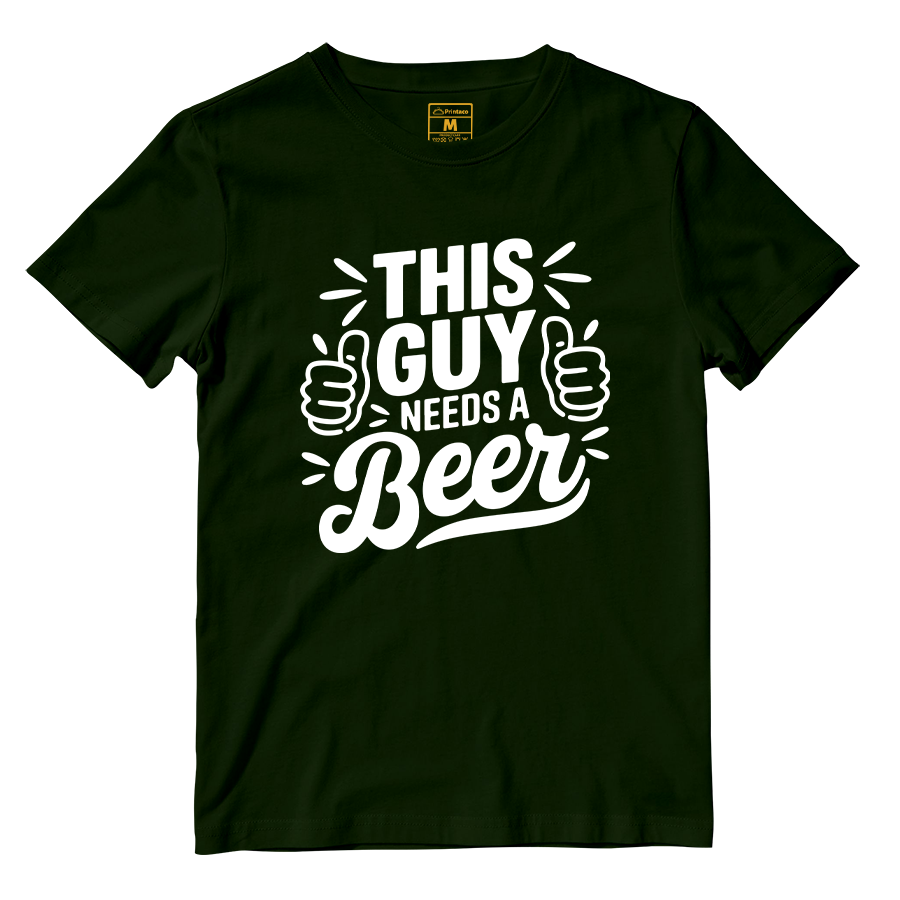 Cotton Shirt: Guy Needs Beer