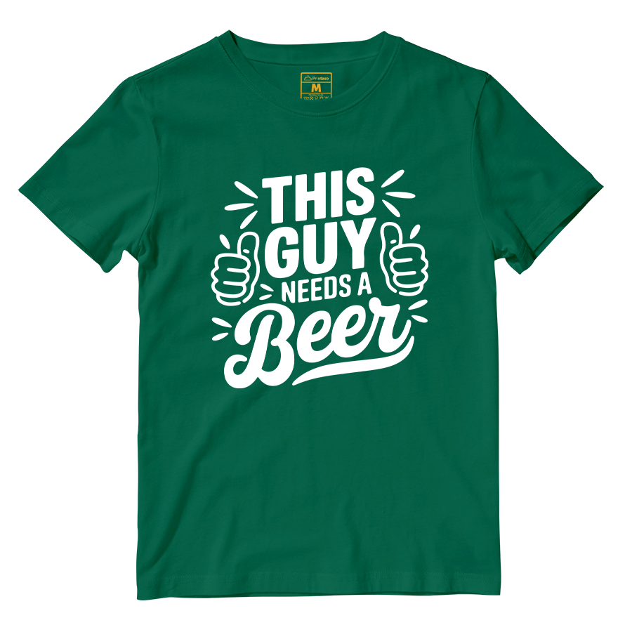 Cotton Shirt: Guy Needs Beer
