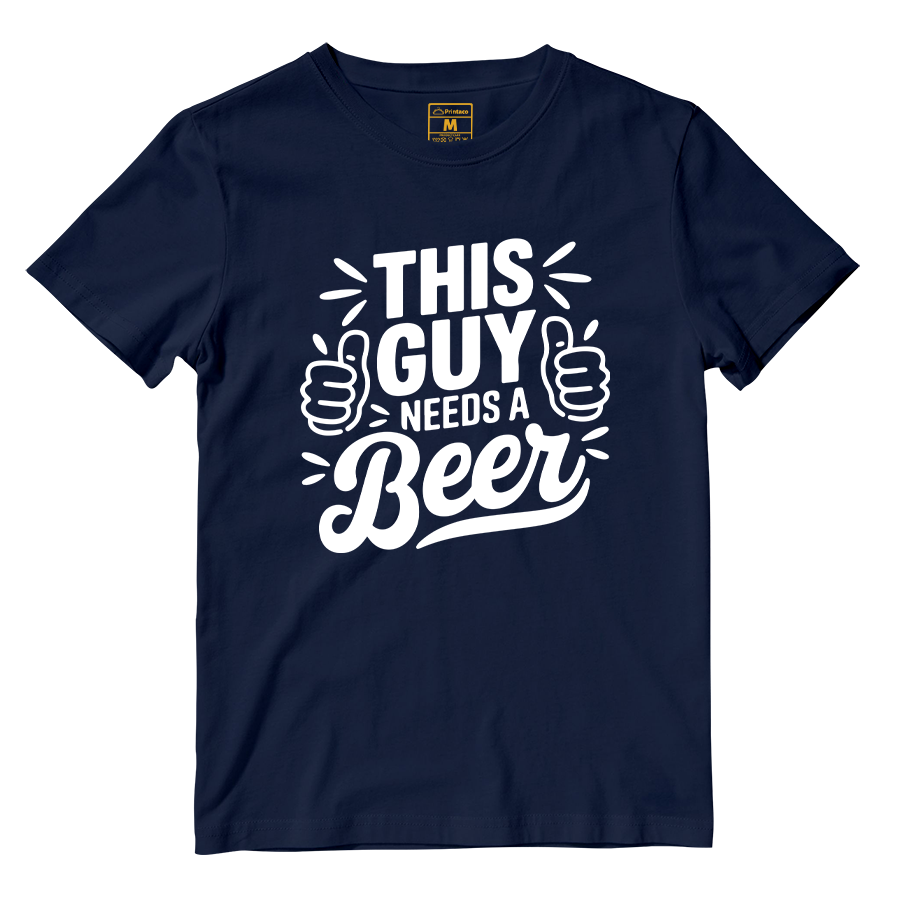 Cotton Shirt: Guy Needs Beer