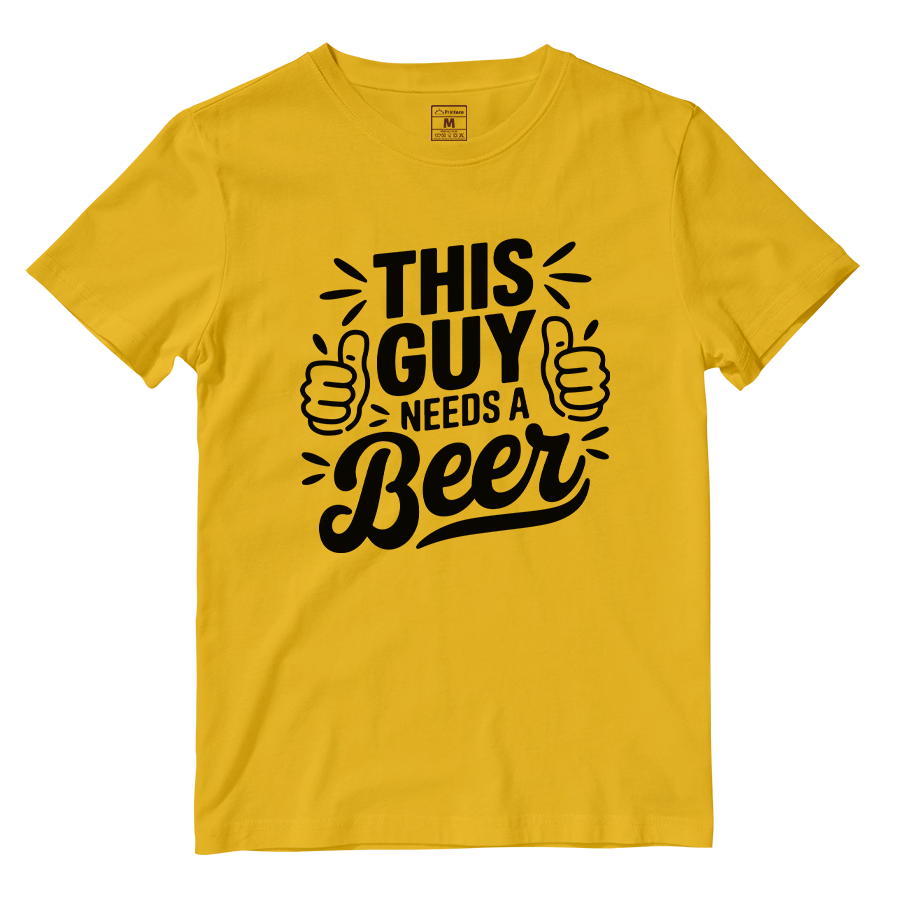 Cotton Shirt: Guy Needs Beer