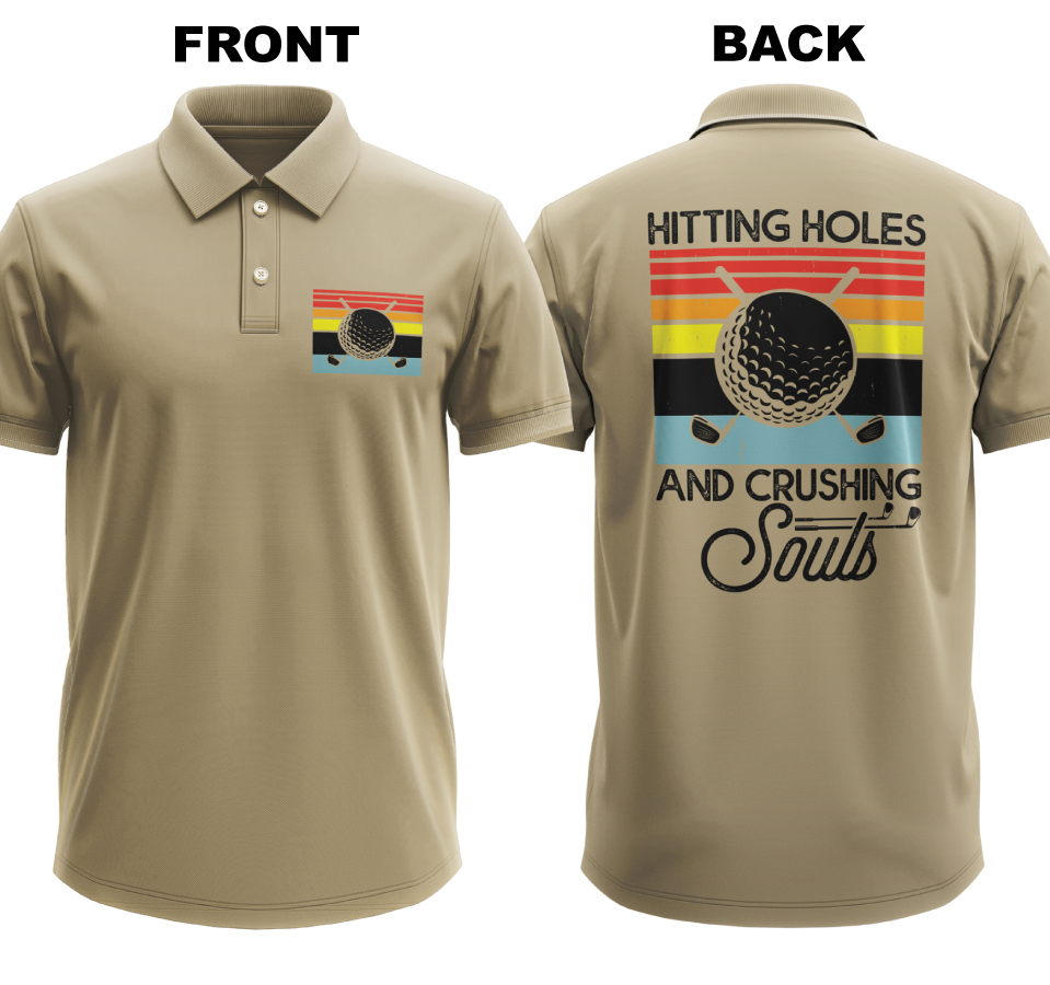 Drifit Polo Shirt: Hitting Holes and Crushing Souls (Front & Back)