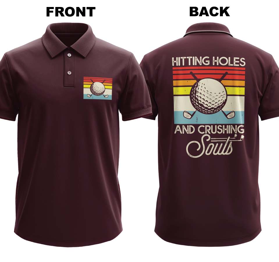 Drifit Polo Shirt: Hitting Holes and Crushing Souls (Front & Back)