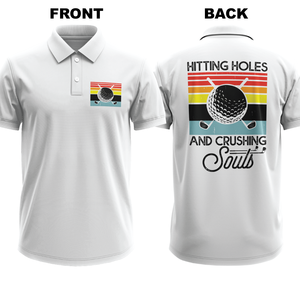 Drifit Polo Shirt: Hitting Holes and Crushing Souls (Front & Back)
