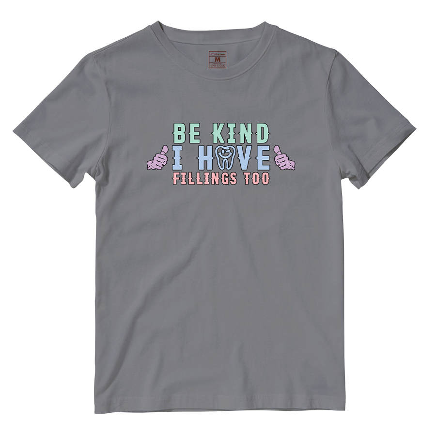 Cotton Shirt: I Have Fillings Too