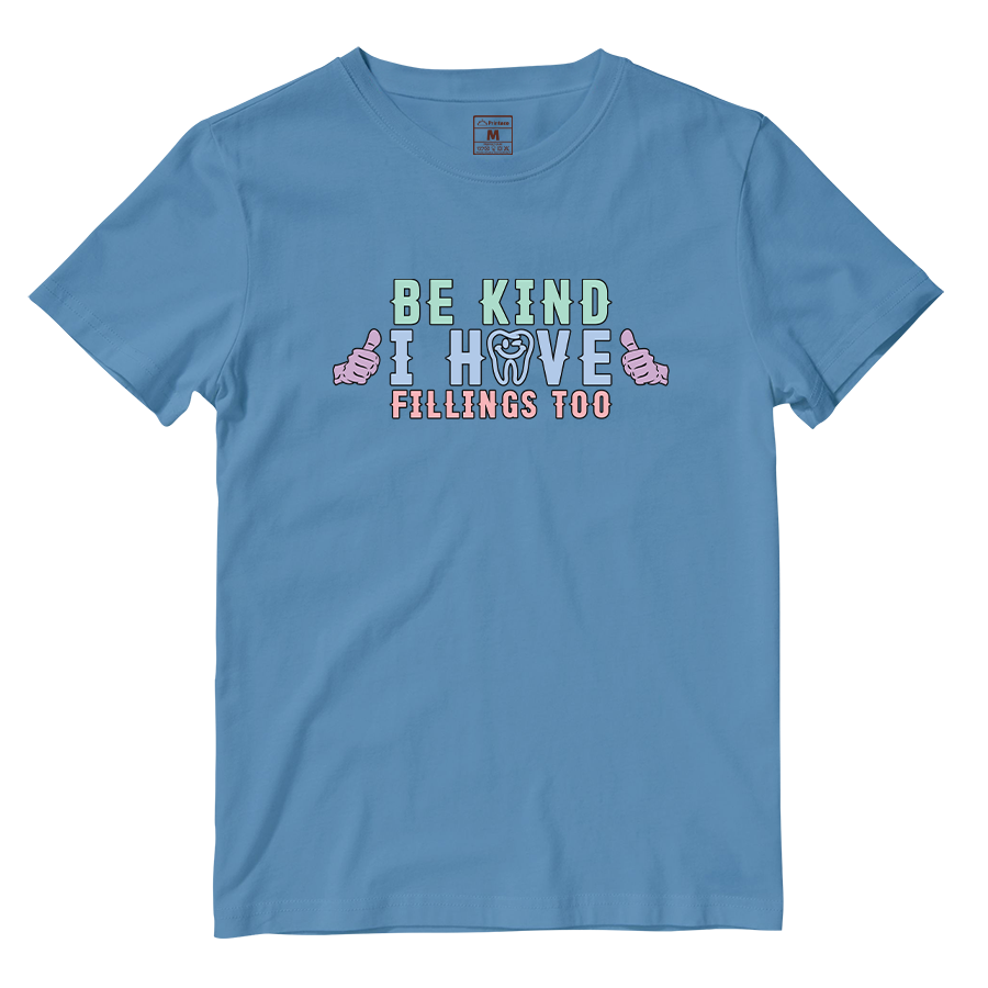 Cotton Shirt: I Have Fillings Too