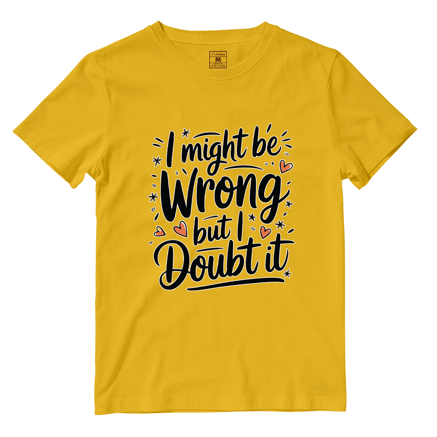 Cotton Shirt: I Might Be Wrong