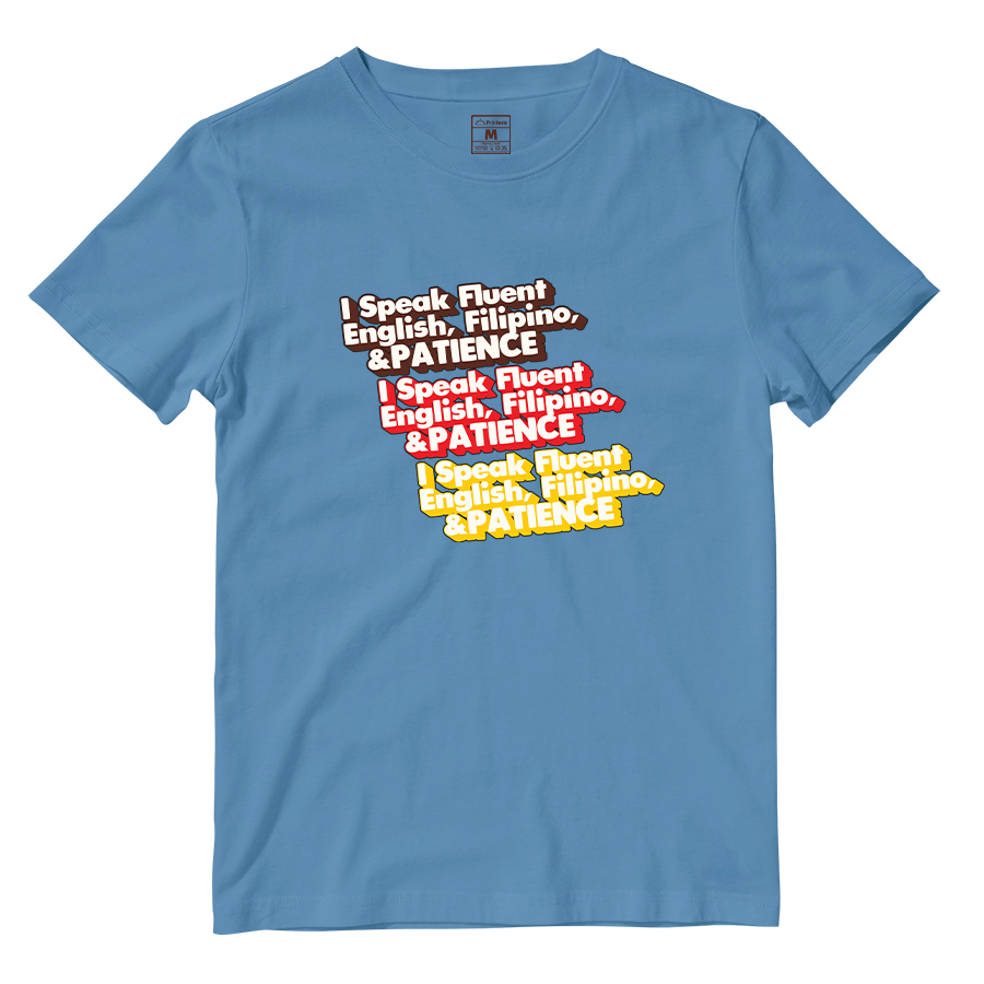 Cotton Shirt: I speak fluent English, Filipino, and Patience