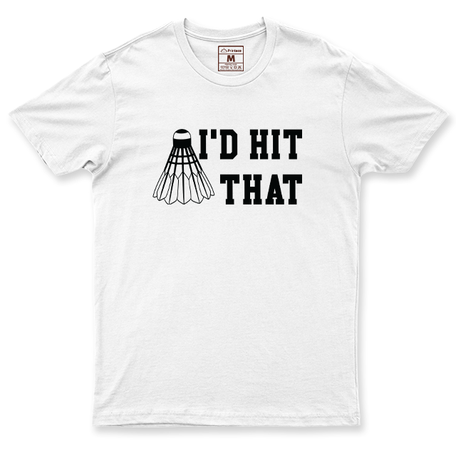 Drifit Shirt: I'd Hit That
