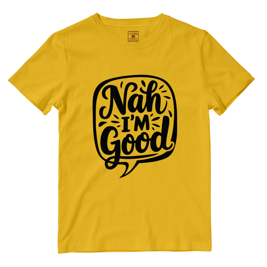 Cotton Shirt: I'm Good