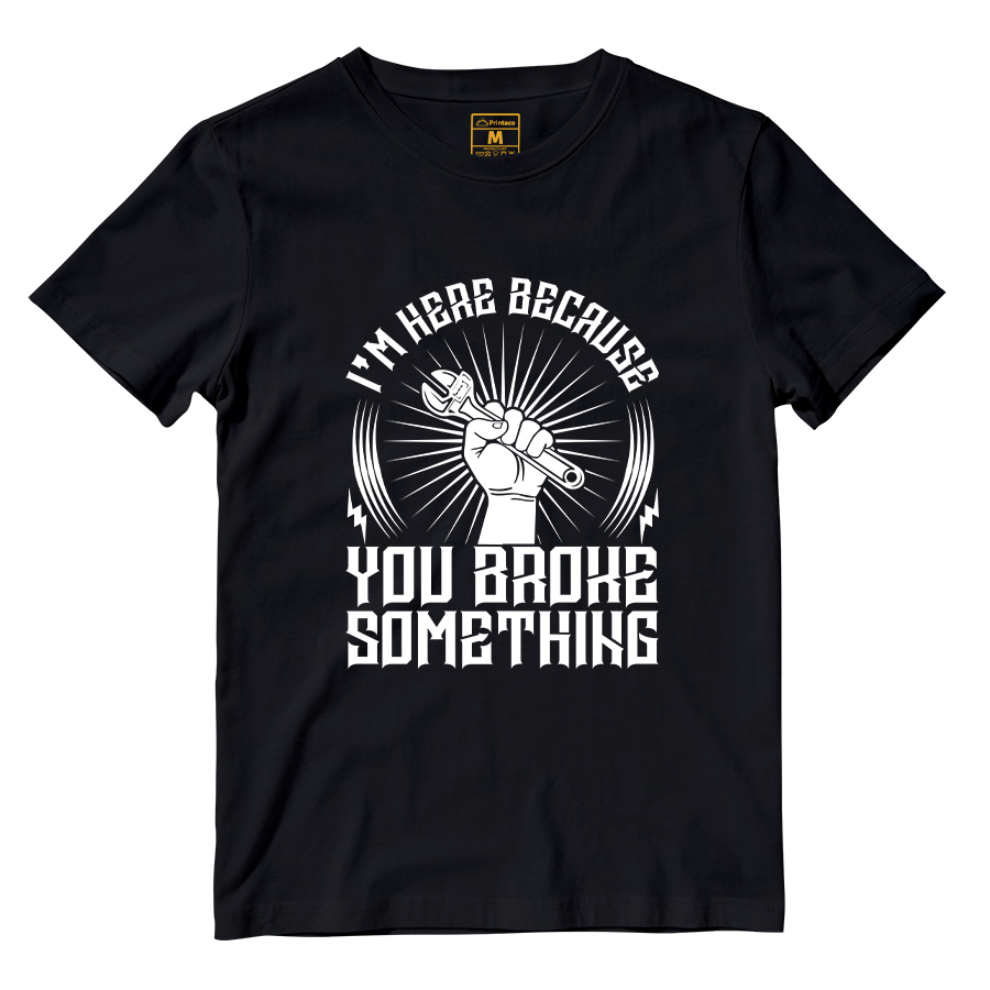 Cotton Shirt: Im Here Because