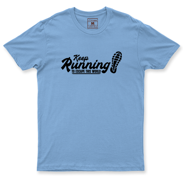 Drifit Shirt: Keep Running To Escape This World