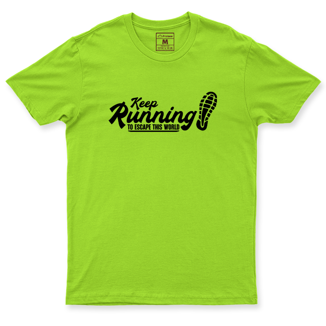 Drifit Shirt: Keep Running To Escape This World