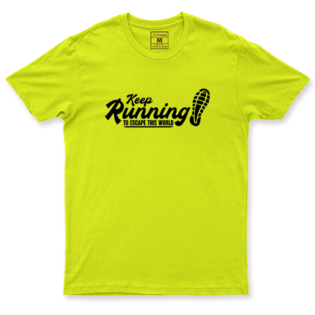 Drifit Shirt: Keep Running To Escape This World