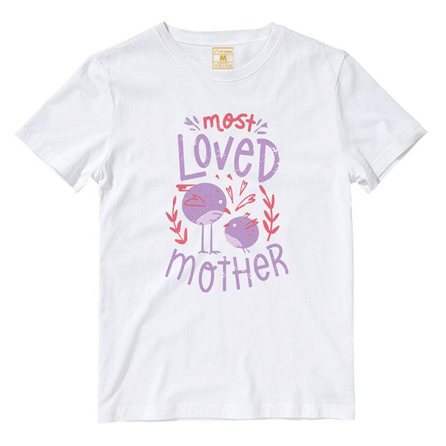 Cotton Shirt: Most Loved Mother