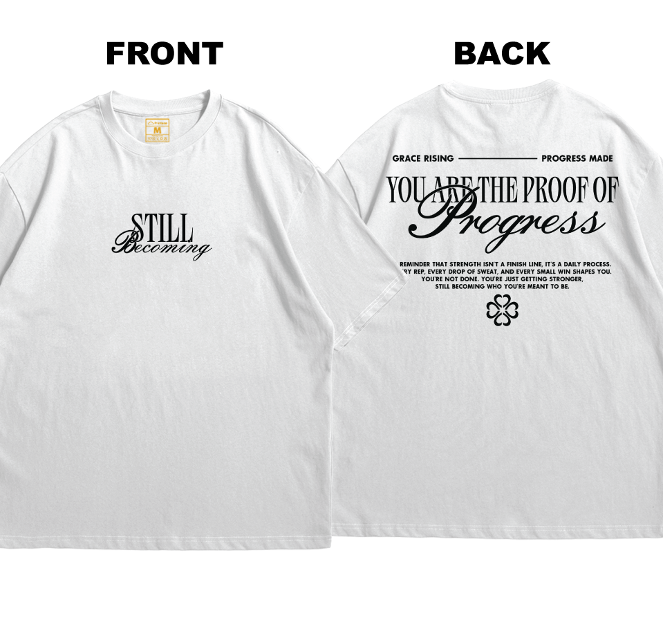 Premium Oversized Cotton Shirt: Still Becoming (Front and Back)