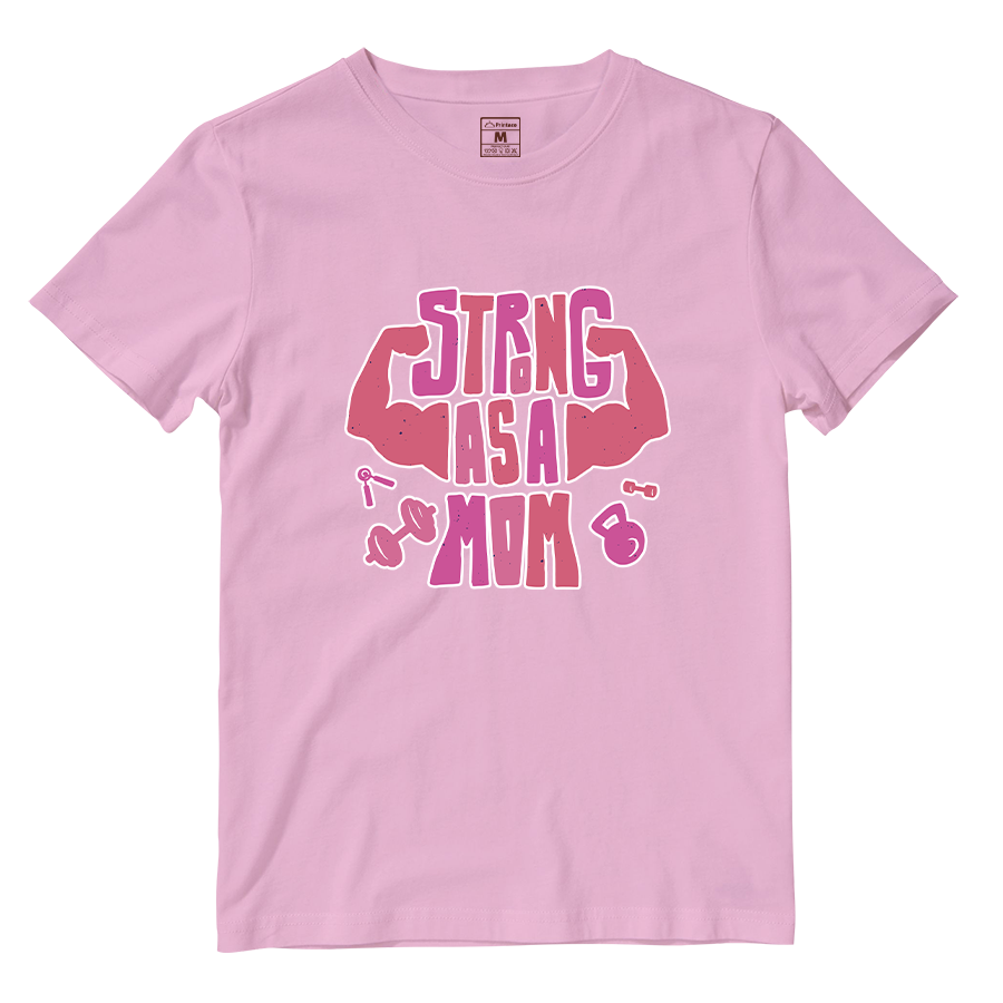 Cotton Shirt: Strong As A Mom