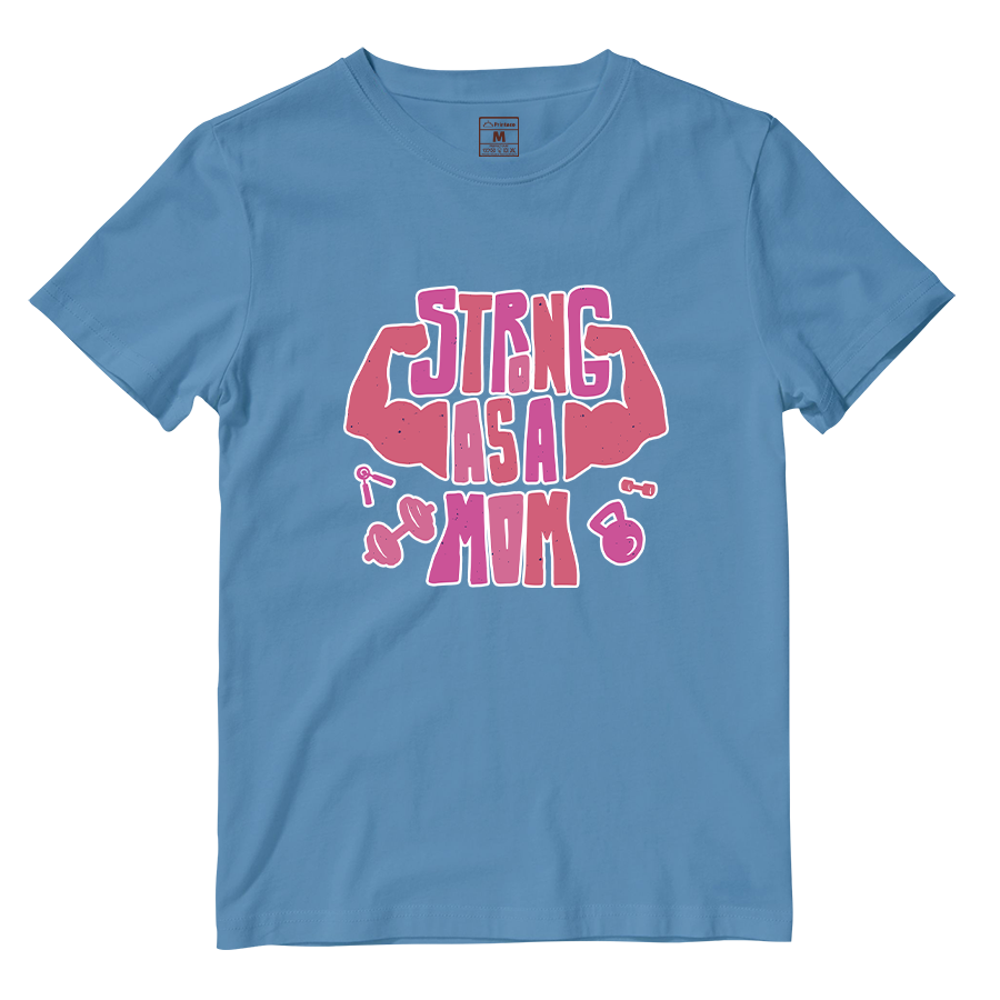 Cotton Shirt: Strong As A Mom