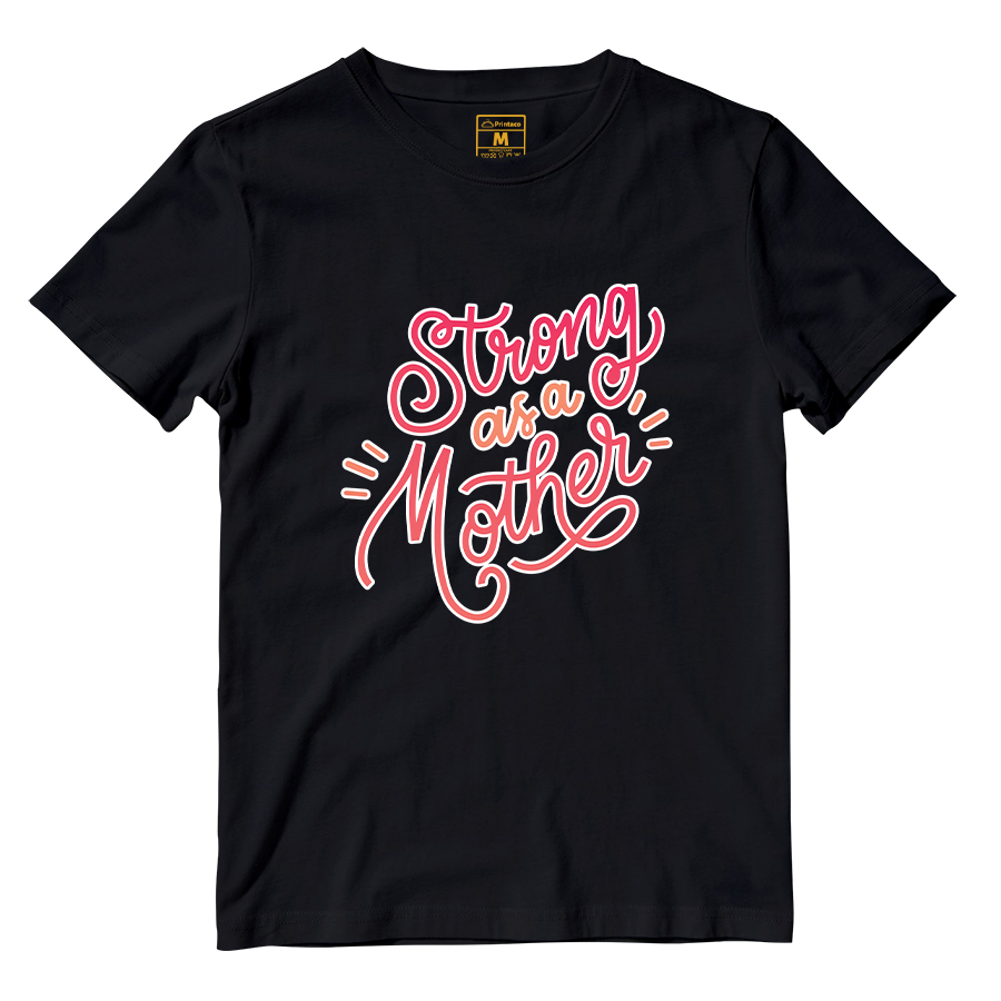 Cotton Shirt: Strong As A Mother