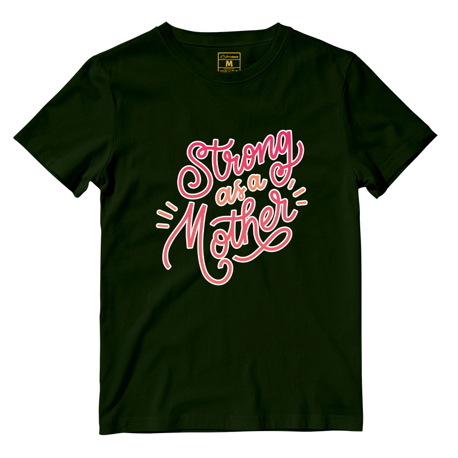 Cotton Shirt: Strong As A Mother