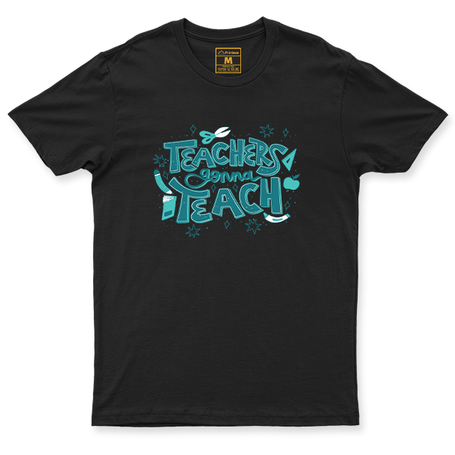 C.Spandex Shirt: Teachers Gonna Teach
