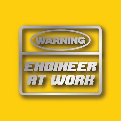 Vehicle Sticker: Engineer Warning