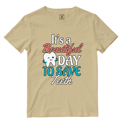 Cotton Shirt: Beautiful Day To Save Teeth
