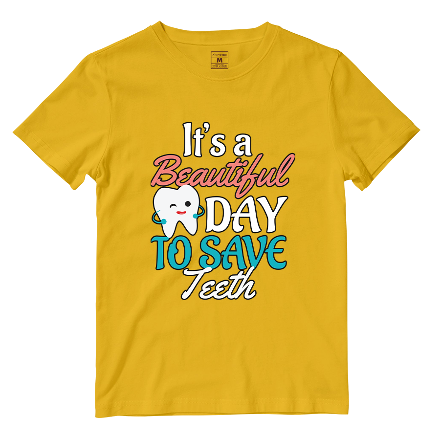 Cotton Shirt: Beautiful Day To Save Teeth