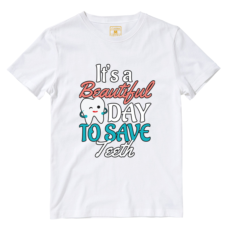 Cotton Shirt: Beautiful Day To Save Teeth