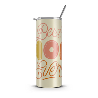 20oz. Slim Tumbler: Best Mom Ever