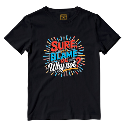 Cotton Shirt: Blame Me